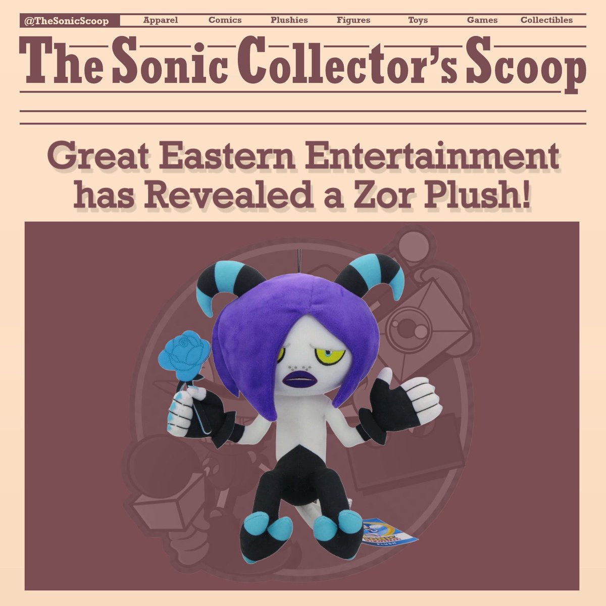The Sonic Collector’s Scoop (@thesonicscoop) on Twitter photo 🚨AHHHHHHHHHHHHHHH🚨
<a href="/geanimation/">Great Eastern Entertainment</a> just listed a brand new Zor 9” plush on their website!!!
Preorders are open now! Link below 🚨AHHHHHHHHHHHHHHH🚨
<a href="/geanimation/">Great Eastern Entertainment</a> just listed a brand new Zor 9” plush on their website!!!
Preorders are open now! Link below
