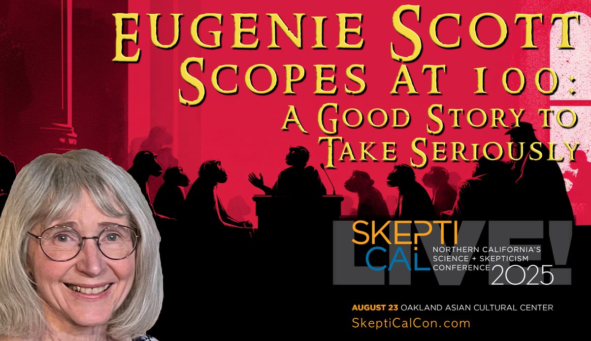 SkeptiCalCon's tweet image. Our own Dr. Eugenie Scott takes the stage at the 2025 SkeptiCal Conference to discuss "Scopes at 100".   

See Dr. Scott and many other amazing speakers in a live, one-day conference on Aug. 23. Tickets and more information are available at skepticalcon.com
