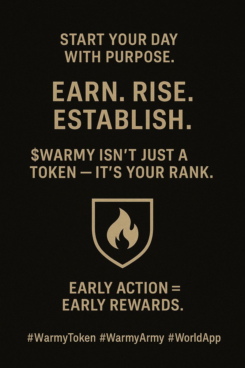 Start your day with purpose.

Earn. Rise. Establish.
$WARMY isn’t just a token — it’s your rank.
🛡️ Early action = Early Rewards.
#WarmyToken #WarmyArmy #WorldApp