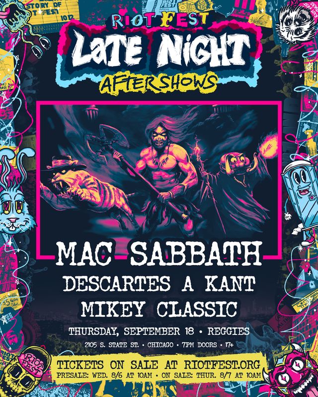 Mac Sabbath (@macsabbath) on Twitter photo Just announced! <a href="/RiotFest/">Riot Fest</a> pre show at <a href="/reggieslive/">Reggies</a> in Chicago! THURS Sept 18 <a href="/MacSabbath/">Mac Sabbath</a> , <a href="/DescartesaKant/">Descartes a Kant</a> and <a href="/MikeyClassic/">Mike Dehlin</a> tix avail at riotfest.com more MAC info at officialmacsabbath.com #riotfest #macsabbath Just announced! <a href="/RiotFest/">Riot Fest</a> pre show at <a href="/reggieslive/">Reggies</a> in Chicago! THURS Sept 18 <a href="/MacSabbath/">Mac Sabbath</a> , <a href="/DescartesaKant/">Descartes a Kant</a> and <a href="/MikeyClassic/">Mike Dehlin</a> tix avail at riotfest.com more MAC info at officialmacsabbath.com #riotfest #macsabbath