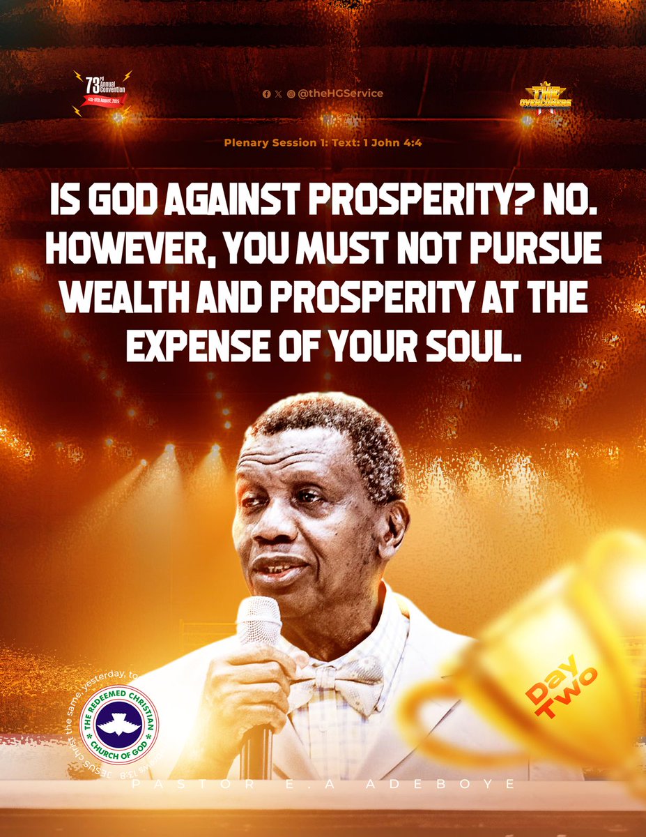 Is God against prosperity? No.
However, you must not pursue wealth and prosperity at the expense of your soul. 

Day 2
Welcome Service 

#TheOvercomers
#RCCGAnnualConvention2025
#RCCG