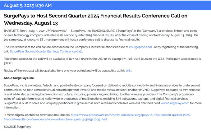 $SURG~ 
The live webcast of the call can be accessed on the Company's investor relations website at ir.surgepays.com , or by registering at the following link: SurgePays Second Quarter Earnings Conference Call .
Telephone access to the call will be available at