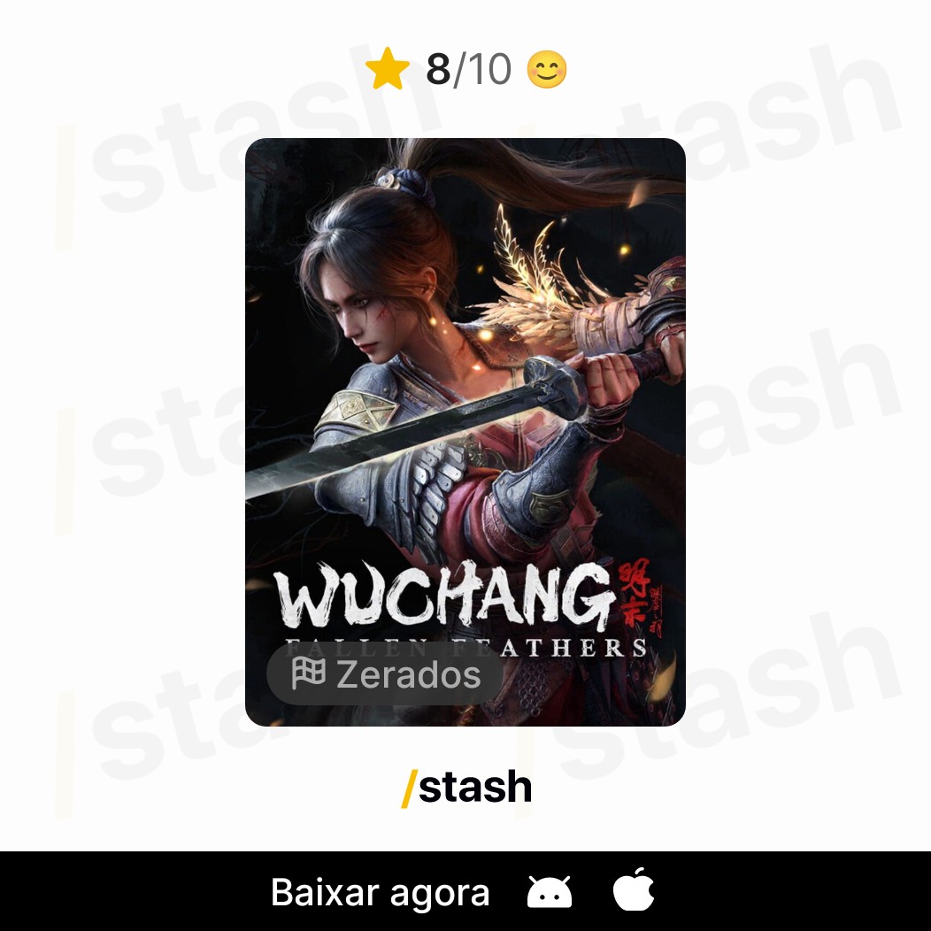 Wuchang: Fallen Feathers (2025) 
8/10 ★★★★★★★★☆☆

Muito bom, tem alguns problemas, principalmente em quedas de FPS, provavelmente sairá uma correção via update para melhorar, mas tem umas coisas no jogo que irrita, por exemplo:
 caiu se fodeu, pra levantar é uma etrndd.