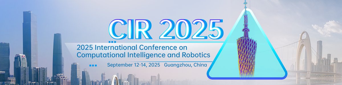 AiScholar01's tweet image. 2025 International Conference on Computational Intelligence and Robotics (CIR 2025) will be held in Guangzhou, China from September 12-14, 2025.
Conference Website: ais.cn/u/IzYZZf
#internationalconference #Callforpaper #ComputationalIntelligence #Robotics