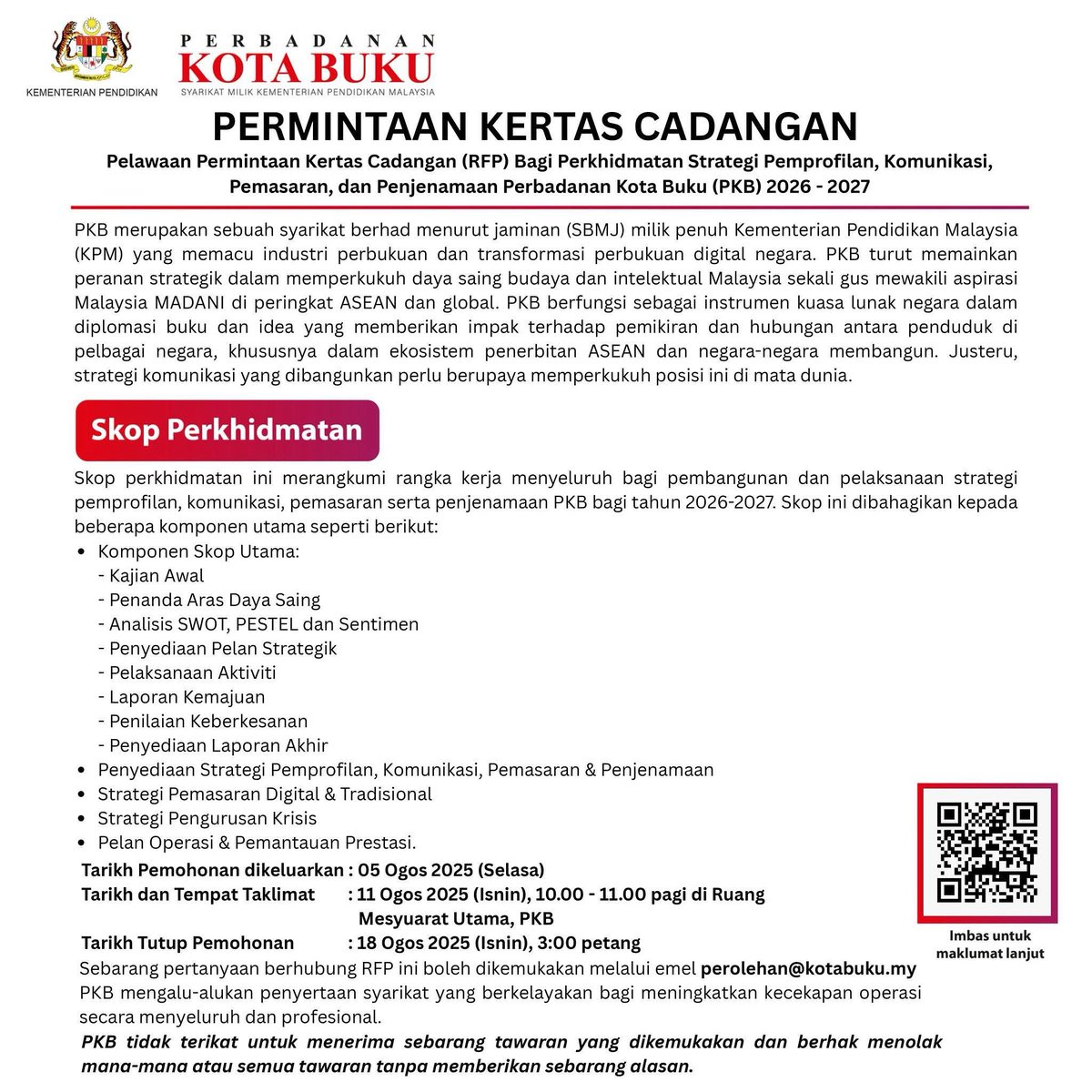 PKB mempelawa rakan-rakan penyedia perkhidmatan yang berkelayakan dan berpengalaman untuk melaksanakan perkhidmatan Strategi Pemprofilan, Komunikasi, Pemasaran, dan Penjenamaan Perbadanan Kota Buku (PKB) 2026-2027. Tarikh tutup permohonan adalah pada 18.8.2025, pukul 3:00 petang