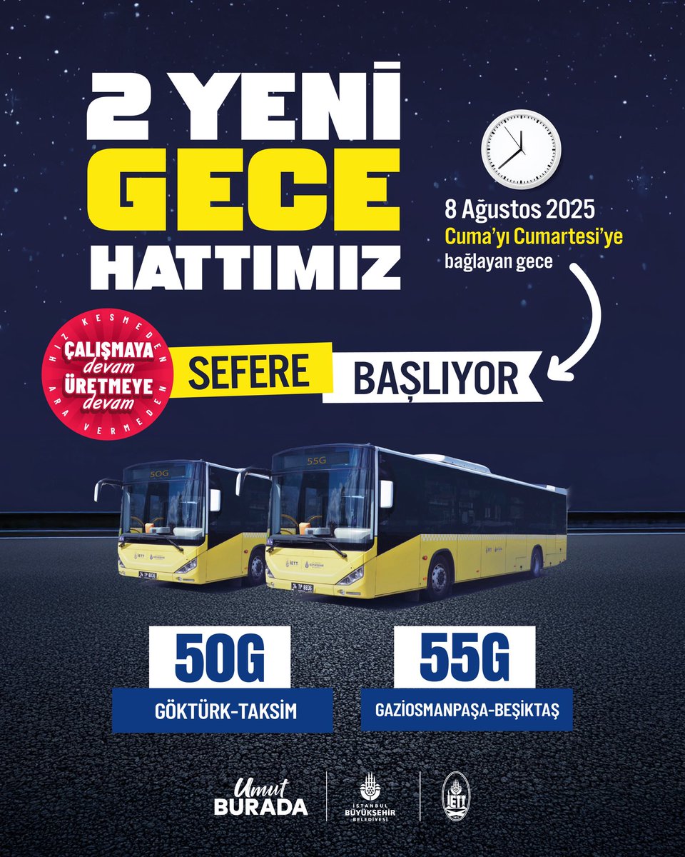 İETT'nin 2 yeni gece hattı, 8 Ağustos Cuma’yı Cumartesi’ye bağlayan gece sefere başlıyor.

50G Göktürk–Taksim ve 55G Gaziosmanpaşa–Beşiktaş hatlarımız, 9 Ağustos saat 00.00 itibarıyla İstanbulluların gece ulaşımını daha kolay ve erişilebilir hale getirmek için hizmetinizde.
