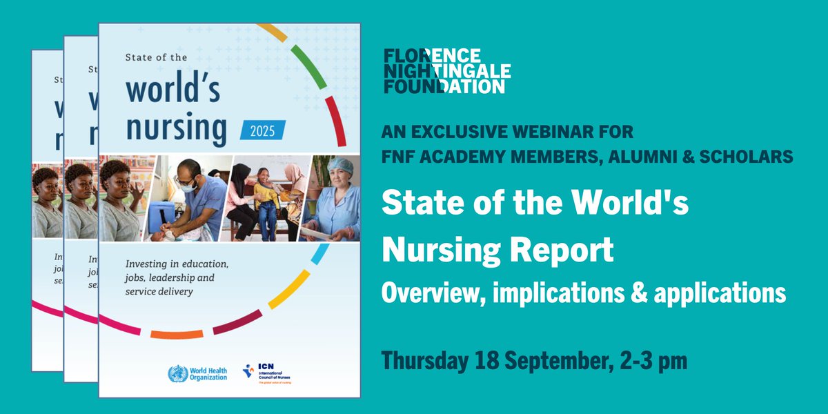 FNF Academy Members, alumni &amp; scholars. Join our next webinar on Thursday 18 Sept, 2–3pm: We'll explore key findings from the WHO's State of the World’s Nursing Report, and what it means for UK nursing. Find out more and register at tinyurl.com/42fm4rcd (1/2)