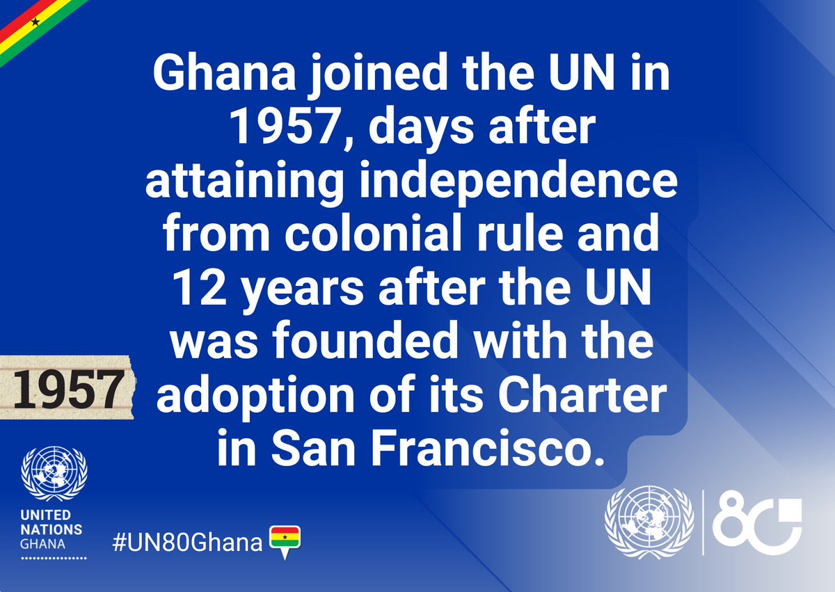 Day1⃣
Ghana🇬🇭joined the <a href="/UN/">United Nations</a>🇺🇳 in 1957, just days after gaining independence, becoming one of the first newly independent African nations to do so.

From day one, Ghana chose global cooperation over isolation. A proud history of partnership, peace, &amp; progress continues. #UN80Ghana