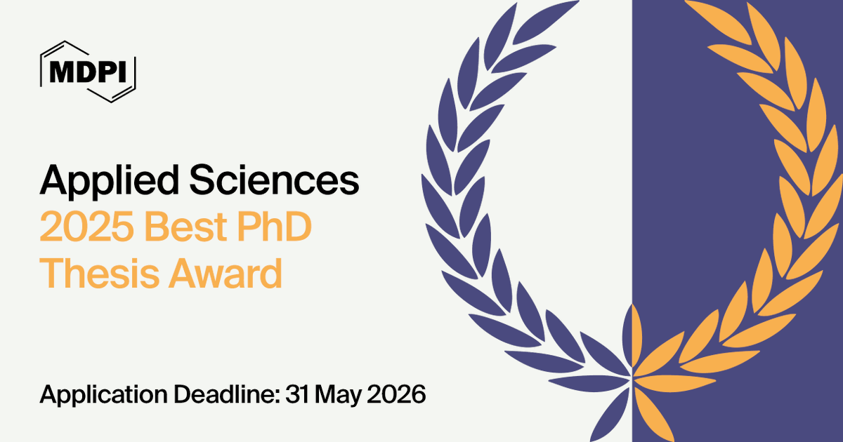 Applsci's tweet photo. 📢We are pleased to announce that Applied Sciences MDPI is now open for applications for the #2025BestPhDThesisAward. This prize will be given to one young scholar to encourage the continuing of their outstanding work and contributions to the field of #appliedscience

The Prize
– Bonus (CHF 800);
– A Certificate;
– A free voucher for article processing fees valid for one year.

Schedule
Application deadline: 31 May 2026
Winner announcement: 31 July 2026

How to Submit Applications?
The applications must be submitted online.

For more information, please visit:
🔗https://t.co/8R8tr36OqF