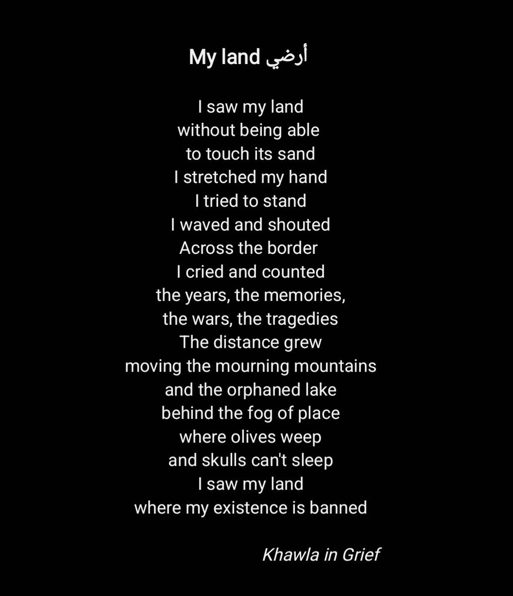 I saw my land
where my existence is banned