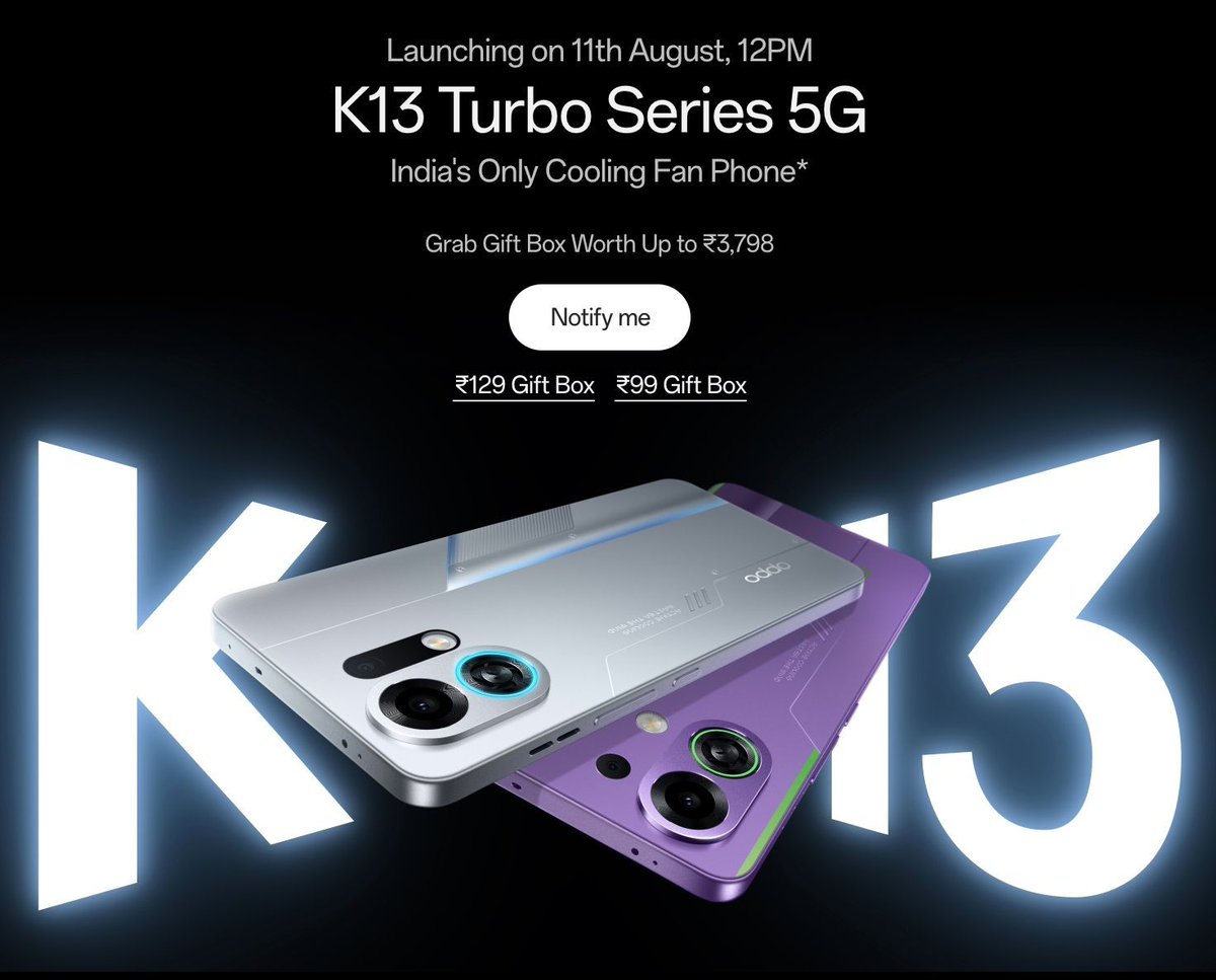 TechPP (@techpp) on Twitter photo OPPO K13 Turbo Series Launching in India on August 11 with a Built-in Cooling Fan. 
What are your price expectations?
#OPPOK13Turbo #OPPOIndia #Snapdragon8sGen4 #CoolingFanPhone OPPO K13 Turbo Series Launching in India on August 11 with a Built-in Cooling Fan. 
What are your price expectations?
#OPPOK13Turbo #OPPOIndia #Snapdragon8sGen4 #CoolingFanPhone