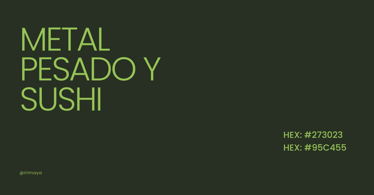 irimaya's tweet photo. Naturaleza y frescura:

 Metal pesado #273023 + Sushi #95C455
Una dupla que transmite equilibrio y vida 🌿

#UXTips #DiseñoUI https://t.co/lPk7Qk0D5q
