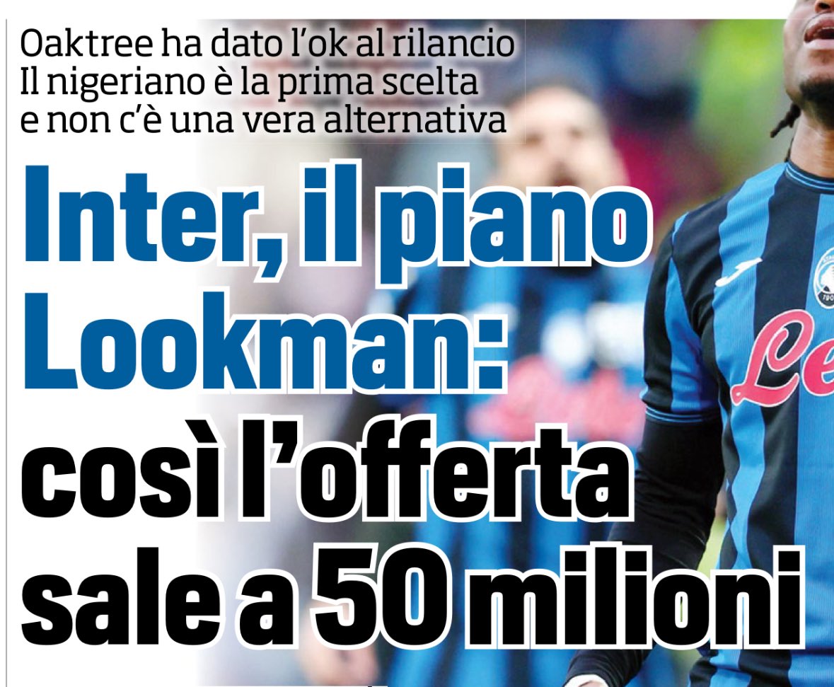 capuanogio's tweet image. #Oaktree ha dato il via libera al rilancio per #Lookman. L’#Inter potrà mettere sul tavolo 45 milioni più qualche bonus e inserire un giovane nell’affare per ottenere il via libera dei bergamaschi (#Tuttosport)