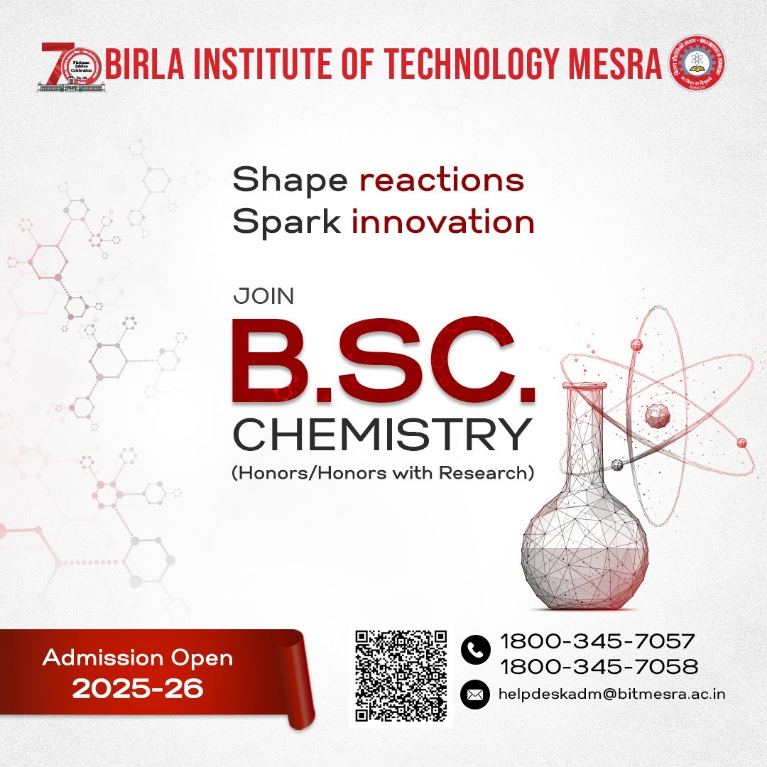 BITMesra_Ranchi's tweet photo. Step into cutting-edge labs, learn from expert faculty & fuel your curiosity with https://t.co/lWMt9NIW9M. Chemistry (Honors/Honors with Research).
Admissions Open Now- https://t.co/FUrhI3YJil
#BITMesra #BScChemistry #AdmissionsOpen #ApplyNow #ChemicalScience https://t.co/9GPIZOFCf6