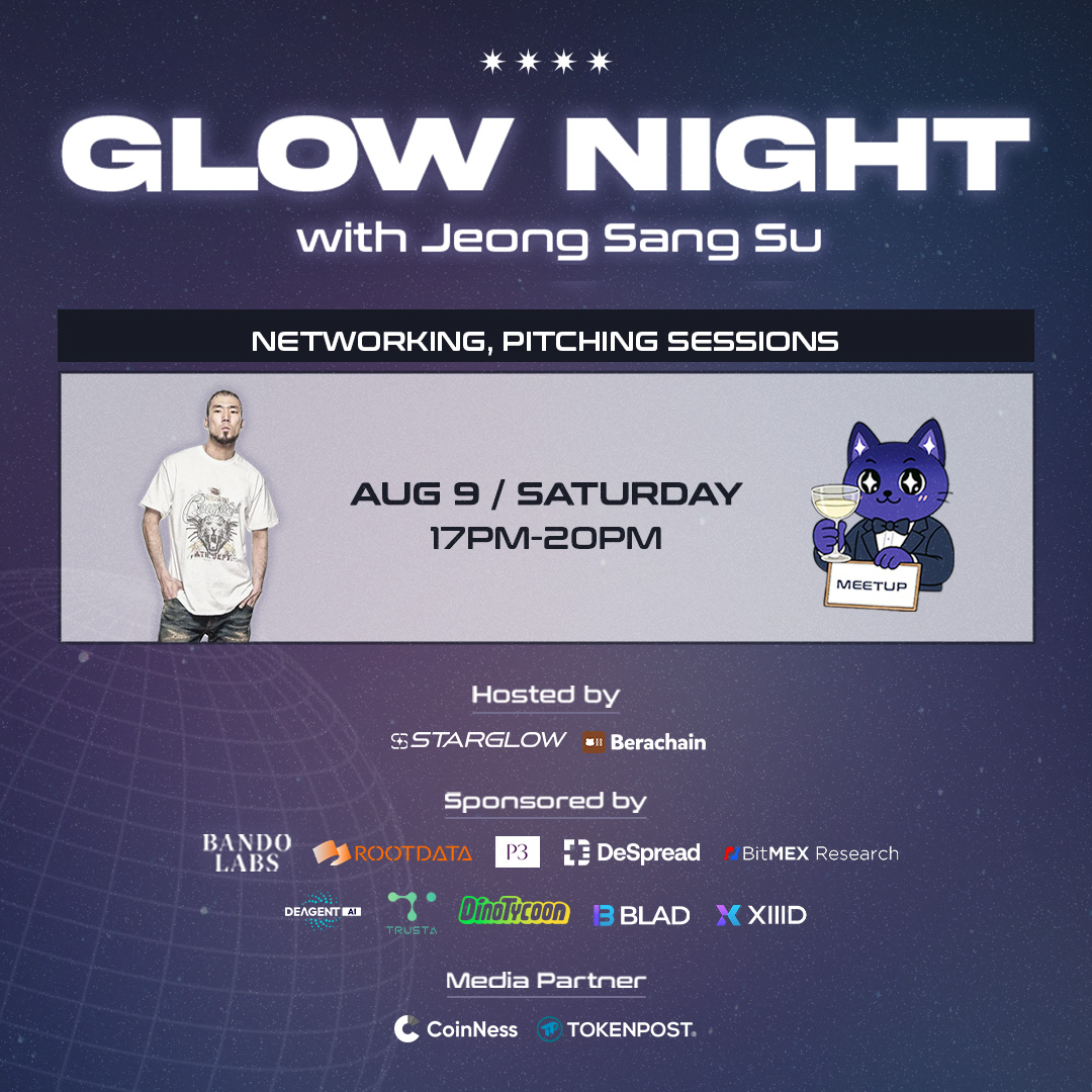 Mark your calendars for Glow Night – Aug 9 ✨
By StarGlow and Bera

K-pop × Web3 meetup with Jung Sang-soo!
Networking, artist sessions &amp; raffles: Labubu, AirPods &amp; secret airdrop 🎁

Join us 🌟 lu.ma/nemn87gt