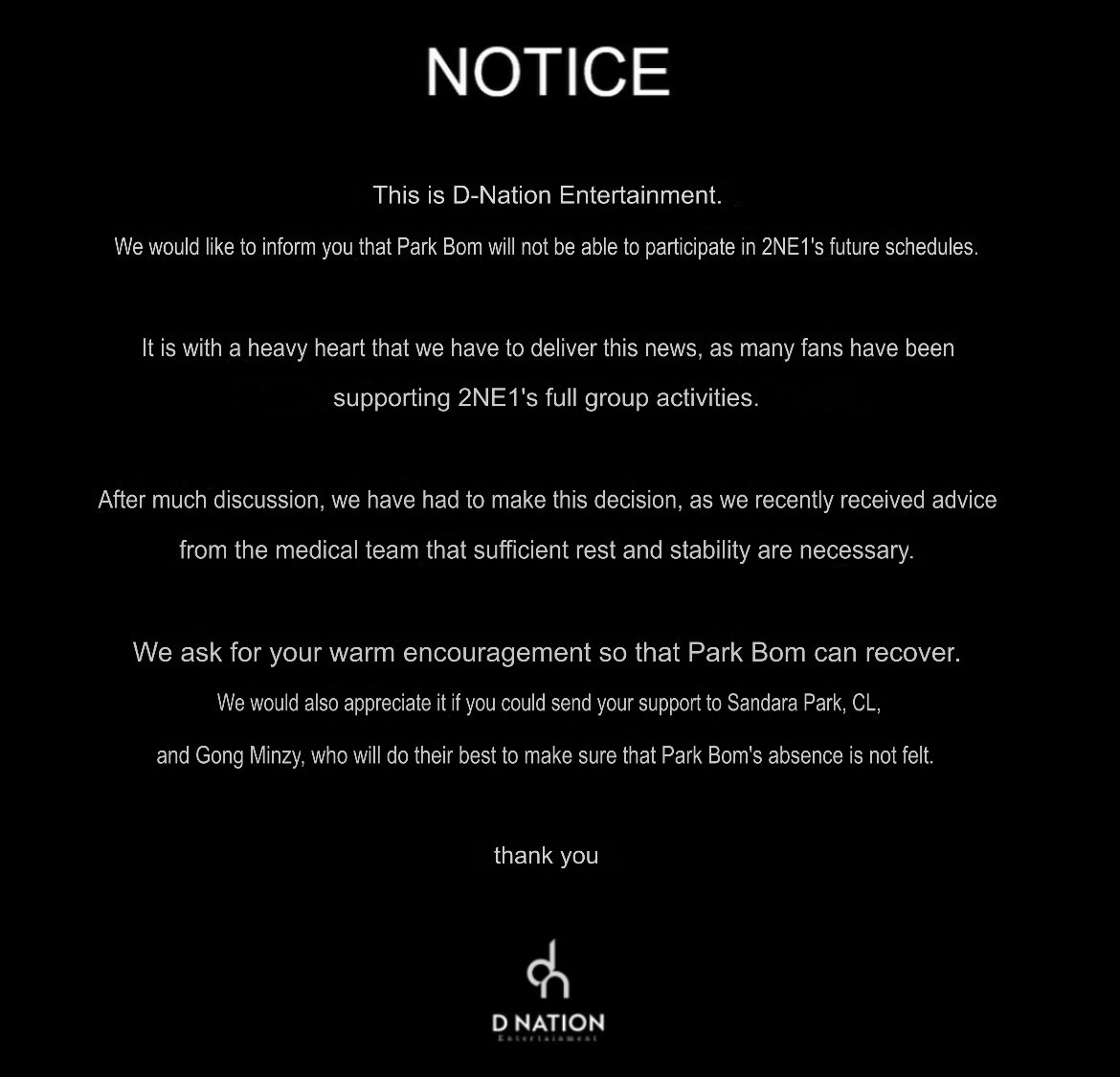 DNation has stated that Park Bom will not be able to participate in 2NE1's future schedules.