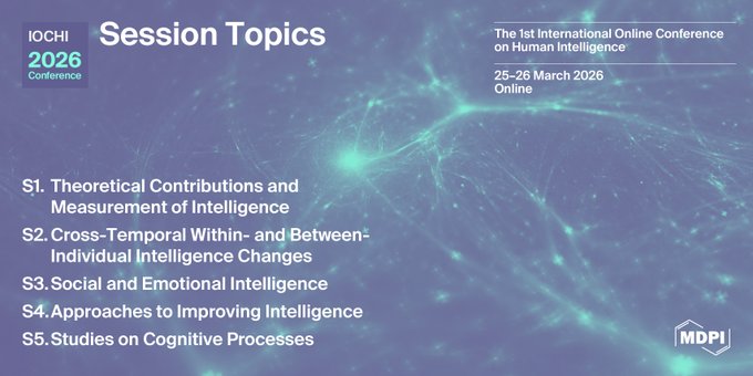 Social Sciences, Arts and Humanities MDPI (@mdpisocialsci) on Twitter photo #IOCHI2026 <a href="/JIntell_MDPI/">Journal of Intelligence</a> is calling for abstract submissions. See session topics below 👇🏻
👉bit.ly/4nEpYrK
#HumanIntelligence #Emotional Intelligence #Cognition #NeuroScience #Assessment #IOCHI2026 <a href="/JIntell_MDPI/">Journal of Intelligence</a> is calling for abstract submissions. See session topics below 👇🏻
👉bit.ly/4nEpYrK
#HumanIntelligence #Emotional Intelligence #Cognition #NeuroScience #Assessment
