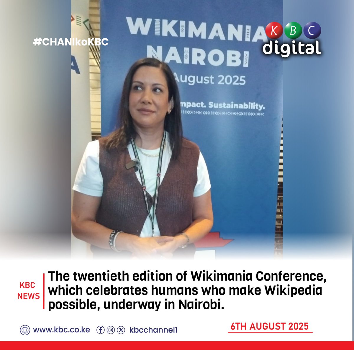 The twentieth edition of Wikimania Conference, which celebrates humans who make Wikipedia possible, underway in Nairobi.

#CHANikoKBC ^KG