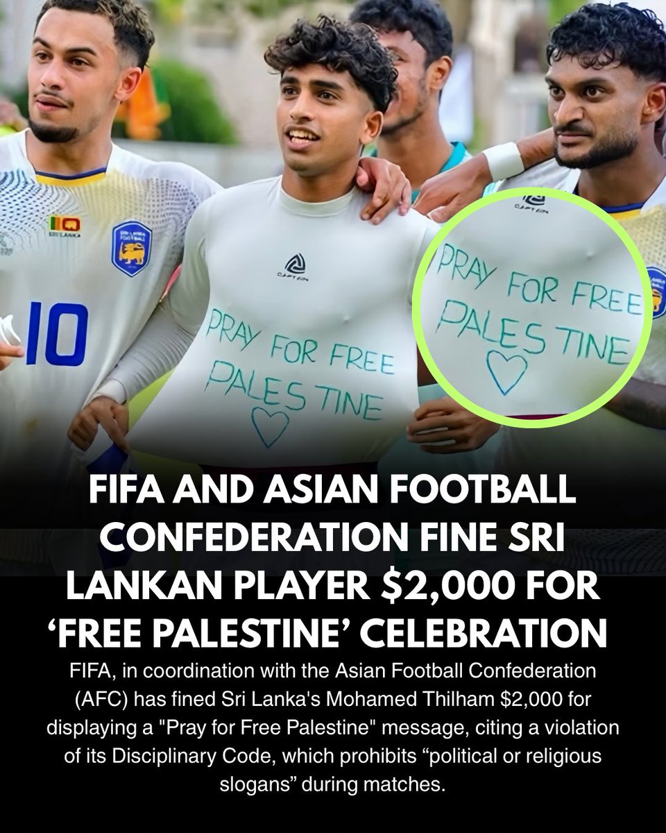 FIFA and the Asian Football Confederation are showing us exactly what their real ‘ethics and values’ are… 

Mohamed Thilham, a Sri Lankan player, has been fined for a ‘Pray for a Free Palestine’ message.