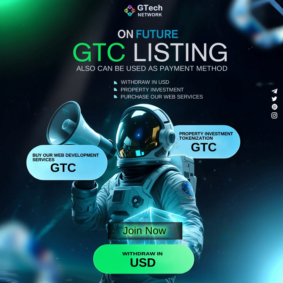 GTECH NETWORK UPDATE:

1) Withdrawal in USD: GTC can be used to withdraw earnings in USD after the exchange listing.
2) Property Investment Tokenization: GTC will be used for property investment tokenization, potentially allowing users to invest in real-world assets through