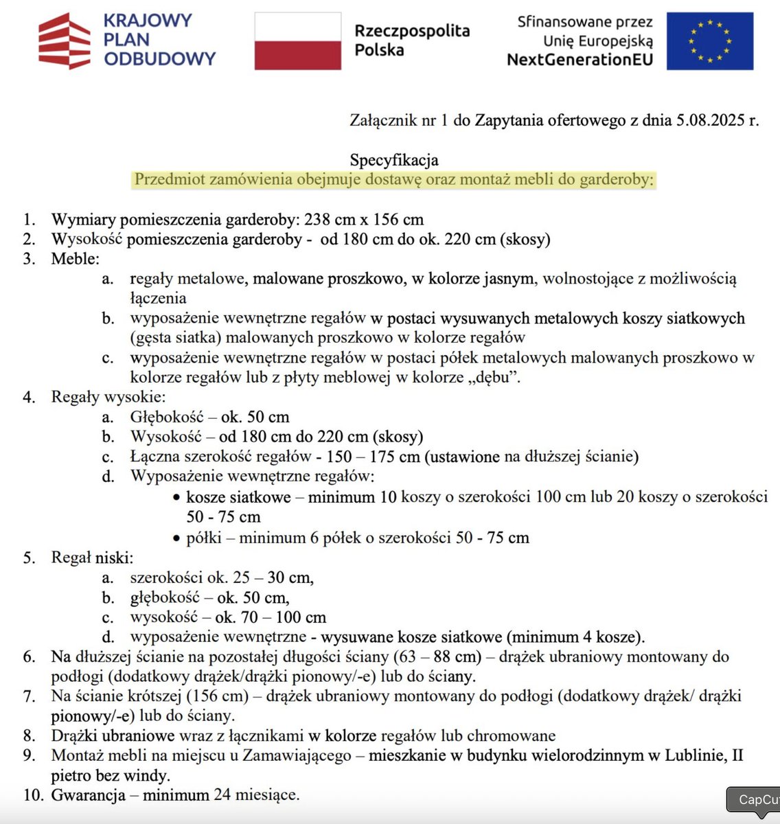 Krajowy Plan Odbudowy... Garderoby?!

Ktoś chce za pieniądze z KPO zamówić do swojego apartamentu meble na wymiar XD

Cel: "Rozszerzenie zakresu oraz unowocześnienie świadczonych usług przez Apartament 39 w Lublinie"

Szukając na stronie bazakonkurencyjności po: frazie