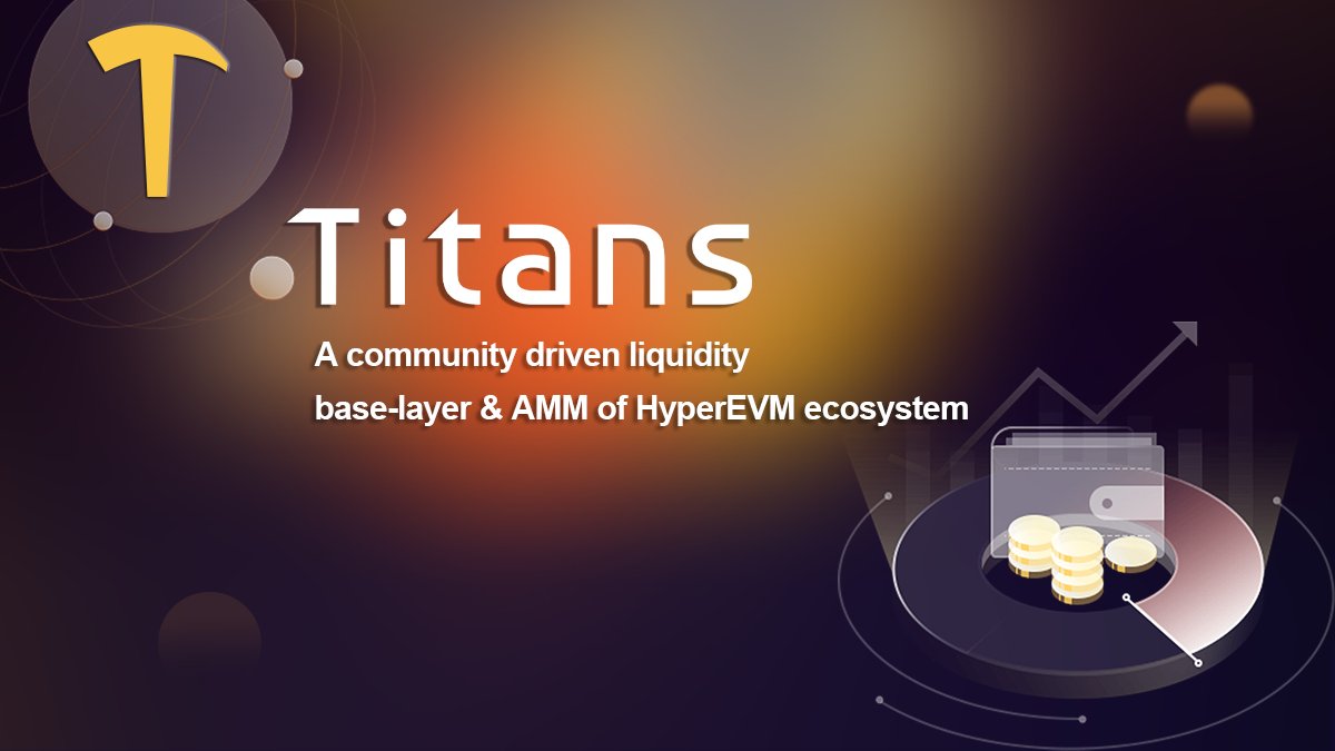 📢 <a href="/titansfiHL/">TITANS （ve(3,3) DEX Build on HyperEvm🚀）</a> Titans Coming to HyperEVM

💰TITANS is a ve(3,3) DEX, we hopes to become the premier liquidity layer for the HyperEVM network. 

medium.com/@titansfipro/t…