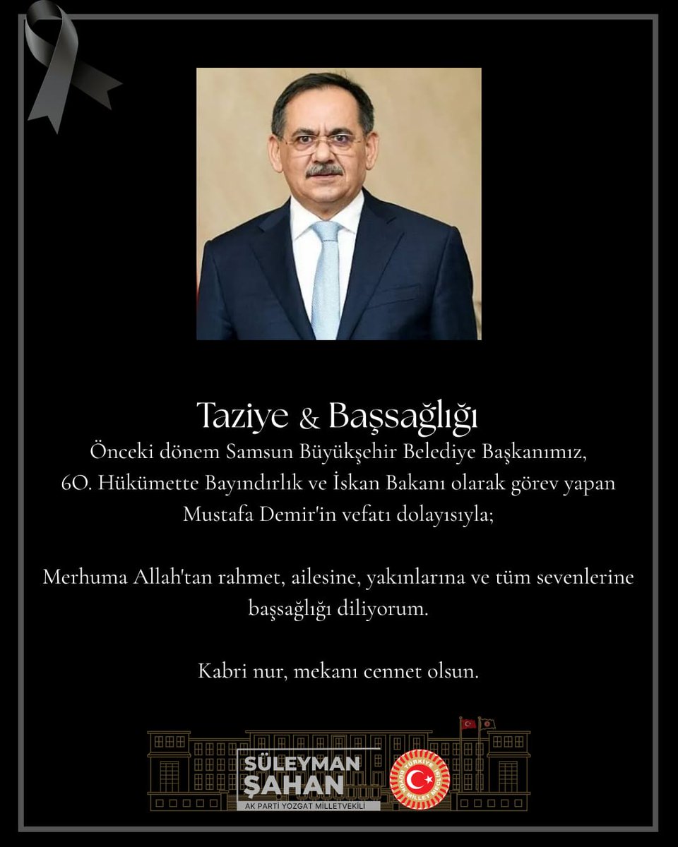 Önceki dönem Samsun Büyükşehir Belediye Başkanımız, 60. Hükümette Bayındırlık ve İskan Bakanı olarak görev yapan Mustafa Demir'in vefatı dolayısıyla;

Merhuma Allah'tan rahmet, ailesine, yakınlarına ve tüm sevenlerine başsağlığı diliyorum.

Kabri nur, mekanı cennet olsun.