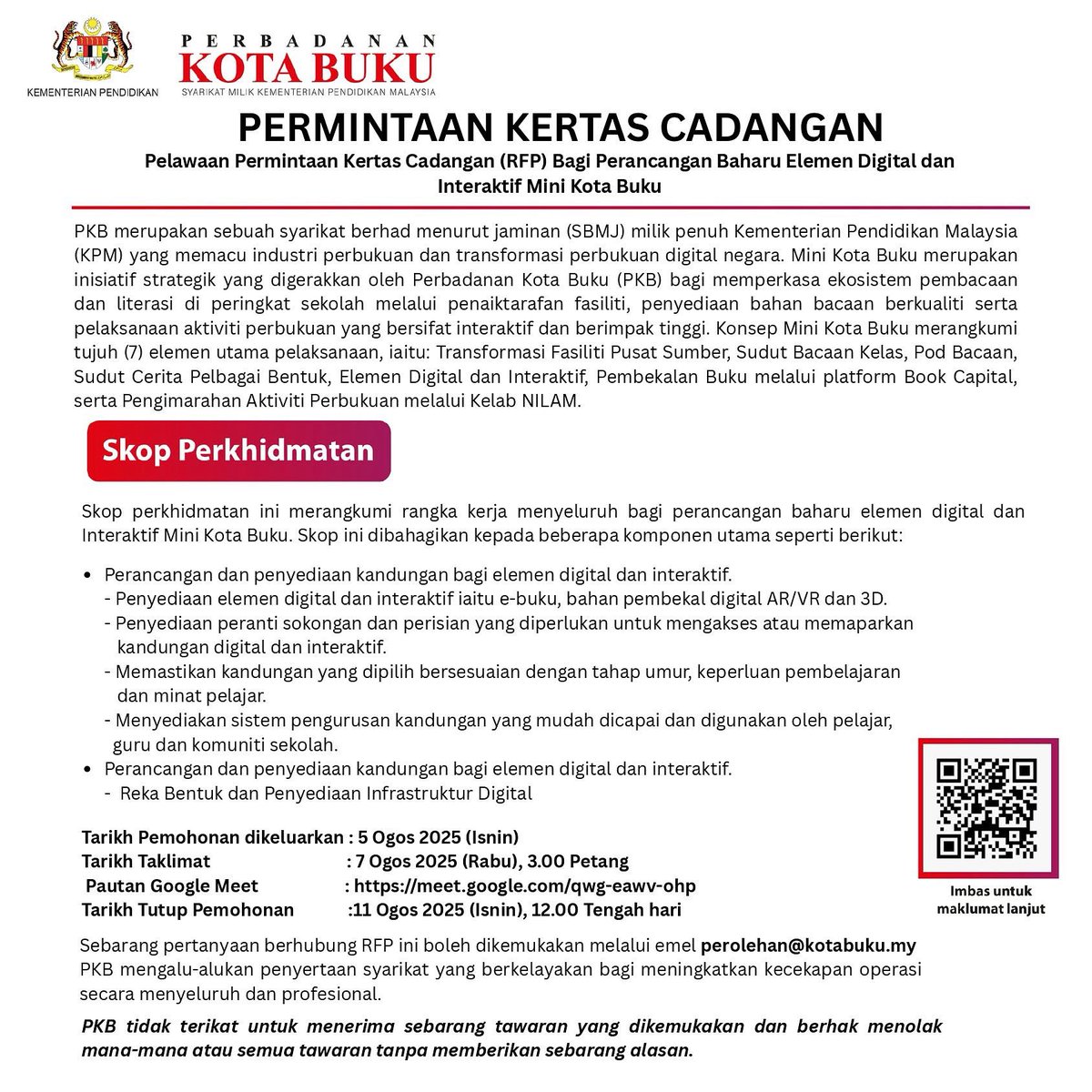Perbadanan Kota Buku (PKB) mempelawa rakan-rakan penyedia perkhidmatan yang berkelayakan dan berpengalaman untuk melaksanakan Perancangan Baharu Elemen Digital dan Interaktif Mini Kota Buku. Tarikh tutup permohonan adalah pada 11 Ogos 2025, pukul 12:00 tengah hari.