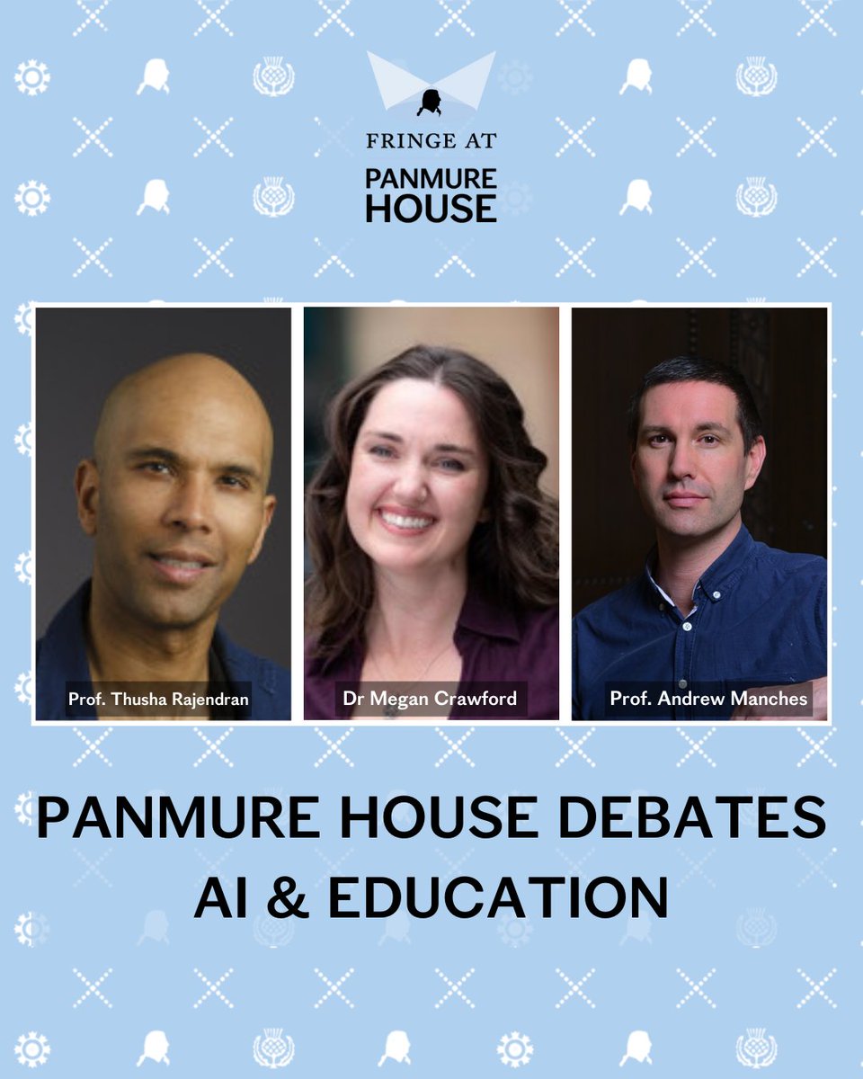 Meet the panel for Panmure House Debates: AI &amp; Education – Night One at #Fringe2025:
Prof. Andrew Manches (University of Edinburgh) – early learning &amp; tech
Dr. Megan Crawford (Edinburgh Napier University) – strategy, leadership &amp; systems 
Dr. Thusha Rajendran (Heriot-Watt
