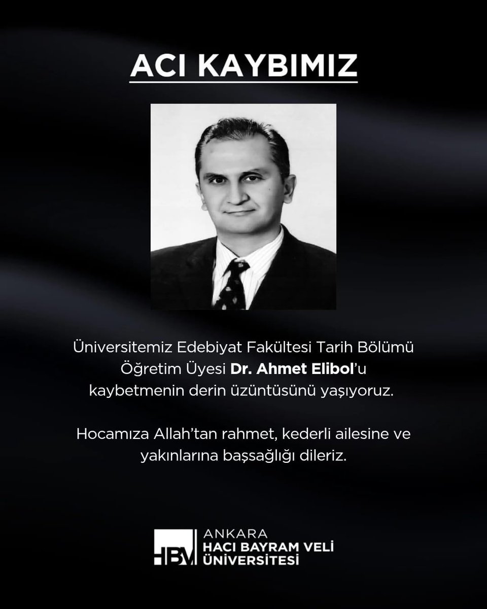 HBV Tarih (@tarih_hbv) on Twitter photo Bölümümüz Öğretim Üyesi Dr. Ahmet Elibol’un vefatını derin bir üzüntüyle öğrenmiş bulunuyoruz.
Kendisine Allah’tan rahmet, aileine, sevenlerine ve tüm öğrencilerine baş sağlığı dileriz.
<a href="/hacibayramedutr/">Ankara Hacı Bayram Veli Üniversitesi</a>
#hbvtarih Bölümümüz Öğretim Üyesi Dr. Ahmet Elibol’un vefatını derin bir üzüntüyle öğrenmiş bulunuyoruz.
Kendisine Allah’tan rahmet, aileine, sevenlerine ve tüm öğrencilerine baş sağlığı dileriz.
<a href="/hacibayramedutr/">Ankara Hacı Bayram Veli Üniversitesi</a>
#hbvtarih