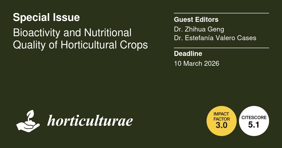 Horticul_MDPI's tweet image. 🥳#New Special Issue: open for submission

📔Title: #Bioactivity and #Nutritional #Quality of Horticultural Crops.

🎓Guest Editors: Dr. Zhihua Geng and Dr. Estefanía Valero Cases.

👉More Information: mdpi.com/journal/hortic…

#academic #publishing #MDPI #horticulture #science