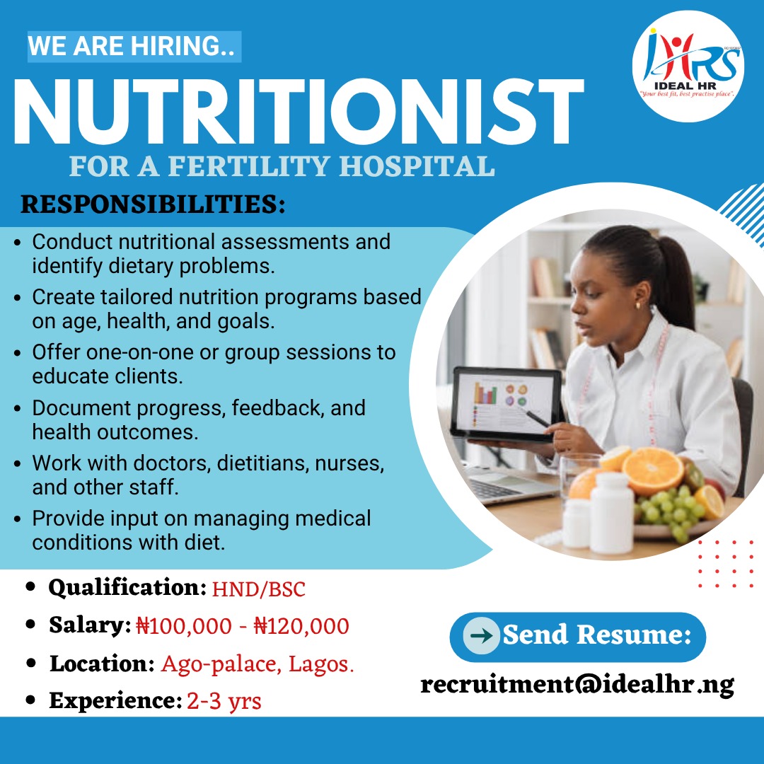 Ideal Hr Solution (@hr_ideal) on Twitter photo Are you passionate about nutrition and women's health?
A reputable fertility hospital is looking for a qualified Nutritionist to support patients on their journey to parenthood through expert dietary guidance and care.
recruitment@idealhr.ng Are you passionate about nutrition and women's health?
A reputable fertility hospital is looking for a qualified Nutritionist to support patients on their journey to parenthood through expert dietary guidance and care.
recruitment@idealhr.ng