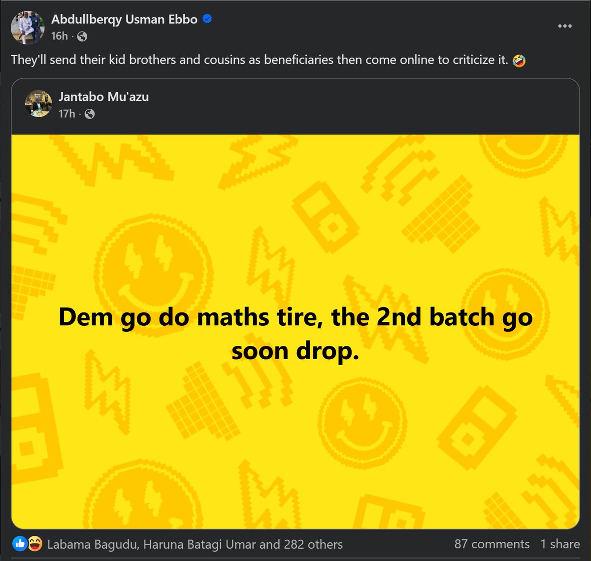 Hon. Jantabo Mu'azu and Abdullberqy, with all due respect, we must stop seeing public criticism as bitterness, hatred, envy, or comedy material. When you choose to serve in government, especially in roles funded by taxpayers' money, accountability is not optional. It's your job.