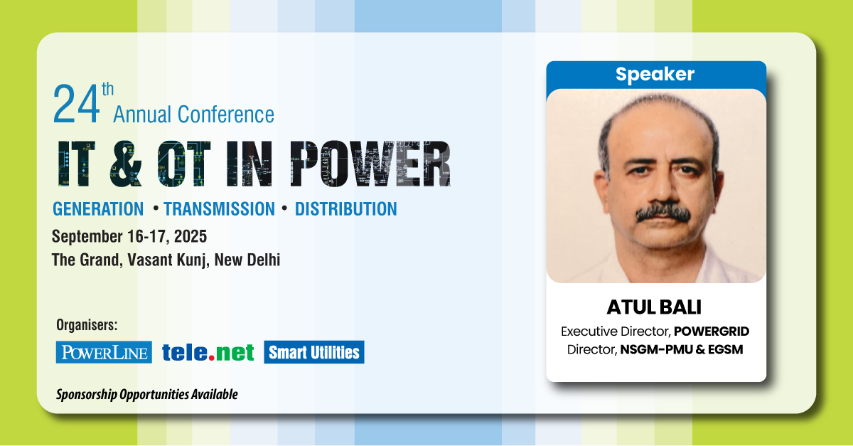 Powerline_Mag's tweet image. We are happy to welcome Atul Bali, Executive Director, @pgcilindia and Director, NSGM-PMU &amp;amp; EGSM as a distinguished speaker at our upcoming 24th Annual Conference on IT and OT in Power.

To attend, visit: web.cvent.com/event/9b1e0e23…

#DigitalPowerSector #AIinEnergy #SmartGridIndia