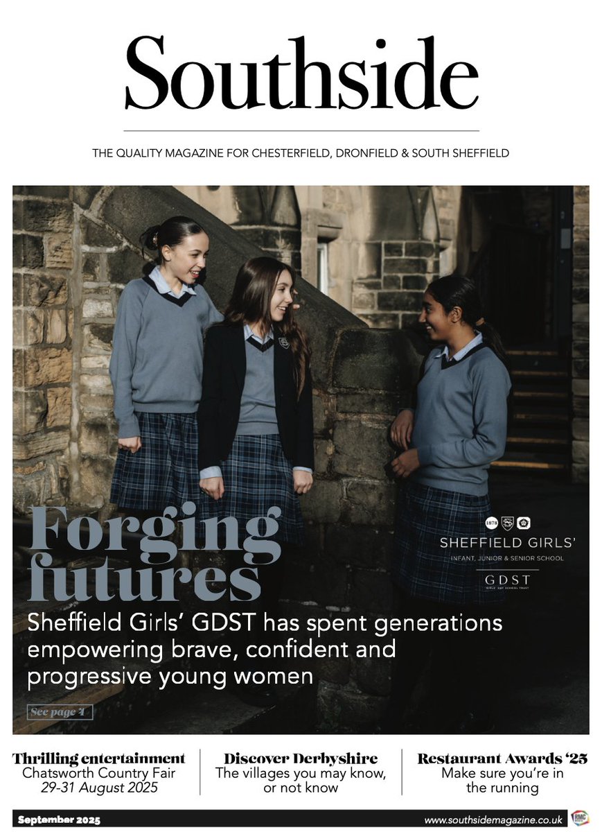 September 2025 Southside Magazine out NOW 🎉
Sheffield Girls' GDST has spent generations empowering brave, confident and progressive young women. You can also find articles on thrilling entertainment, discover Derbyshire, Restaurant Awards '25 and more
southsidemagazine.co.uk