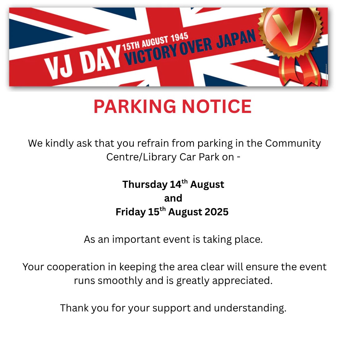 Parking Notice
We kindly ask that you refrain from parking in the Community Centre and Library car park on Thursday 14th and Friday 15th August 2025 as we’ll be preparing to host the VJ Day Celebrations!