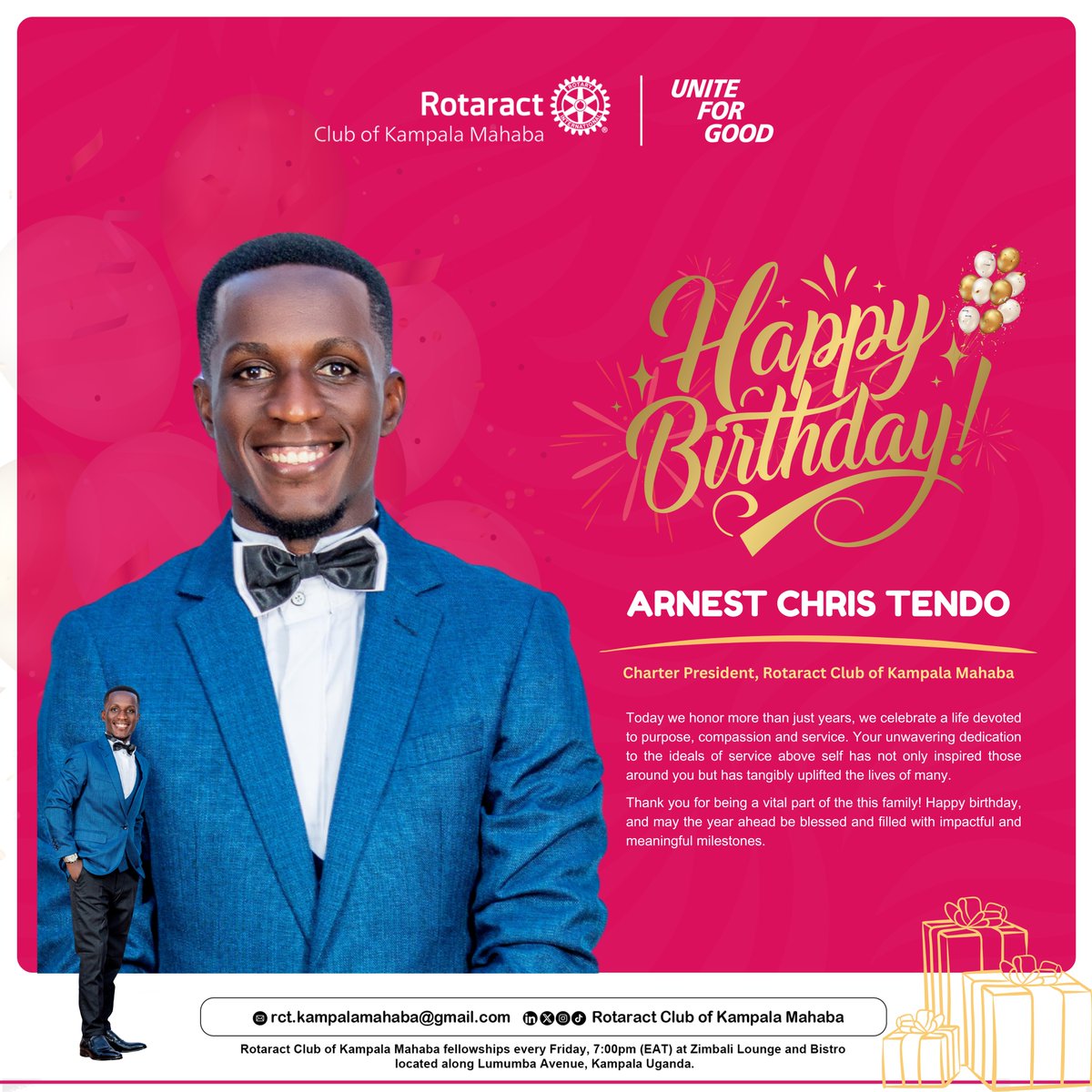 🎉 Happy Birthday to Our Charter President – Arnest Chris Tendo! 🎉

Today, Rotaract Club of Kampala Mahaba celebrates not just the years, but a legacy of purpose, compassion and leadership. Your selfless service continues to inspire and shape our Rotaract journey.

Thank you for