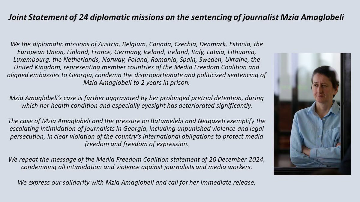 Statement of 24 diplomatic missions on the sentencing of 🇬🇪 journalist Mzia Amaglobeli.

Co-signed by: 🇦🇹 🇧🇪 🇨🇦 🇨🇿 🇩🇰 🇪🇪 🇪🇺 🇫🇮 🇫🇷 🇩🇪 🇮🇸 🇮🇪 🇮🇹 🇱🇻 🇱🇹 🇱🇺🇳🇱 🇳🇴 🇵🇱 🇷🇴 🇪🇸 🇸🇪 🇺🇦 🇬🇧