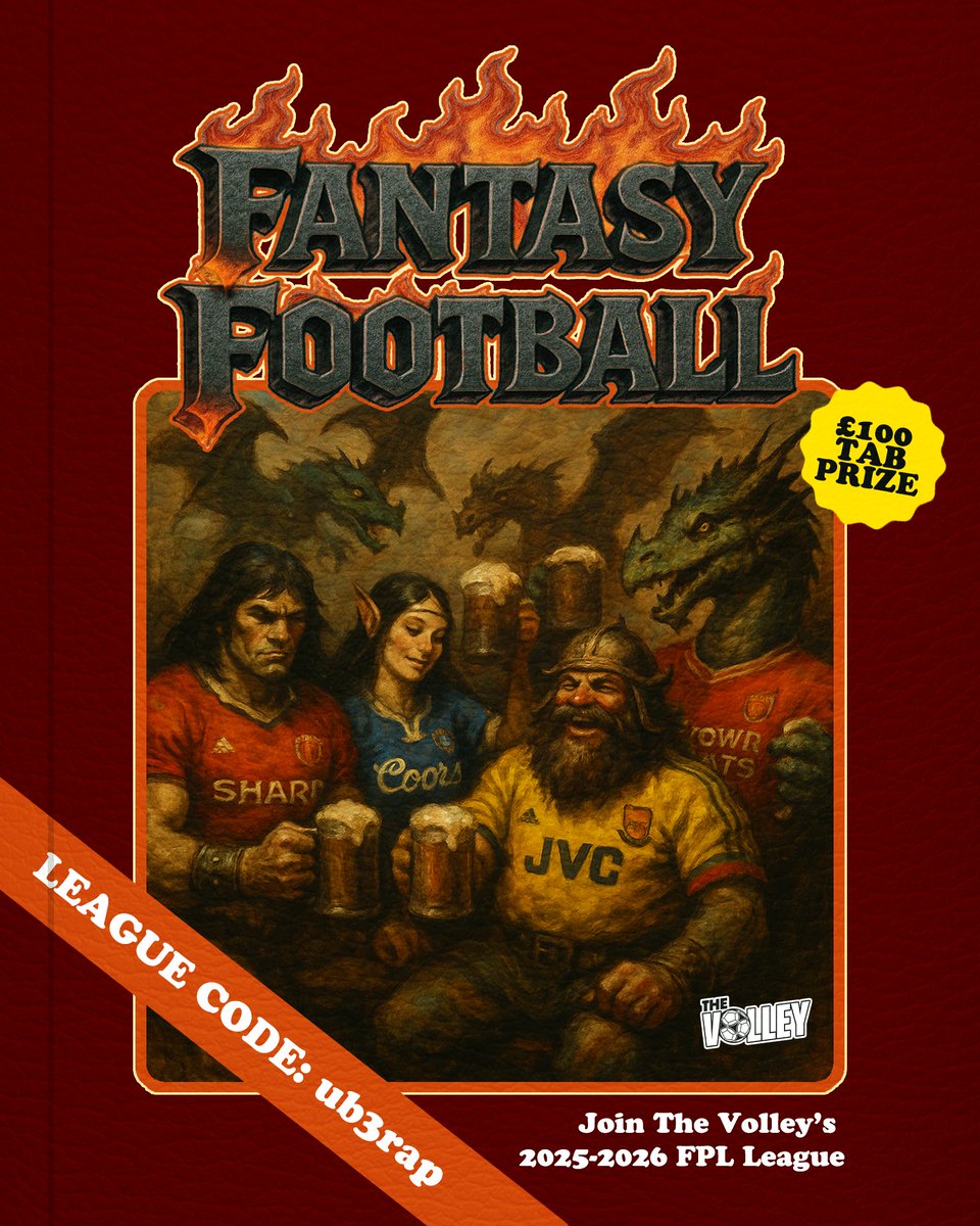 The Volley FPL league is here. Code ub3rap. £100 tab to the winner. Get on it 🐉