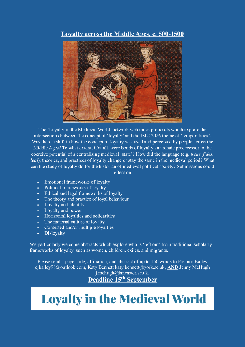 The 'Loyalty in the Medieval World' network is calling for proposals for #IMC2026 in Leeds! We welcome papers which explore the intersections between the concept of ‘loyalty’ and the conference theme of ‘temporalities’, c.500-1500! #CFP #callforpapers.