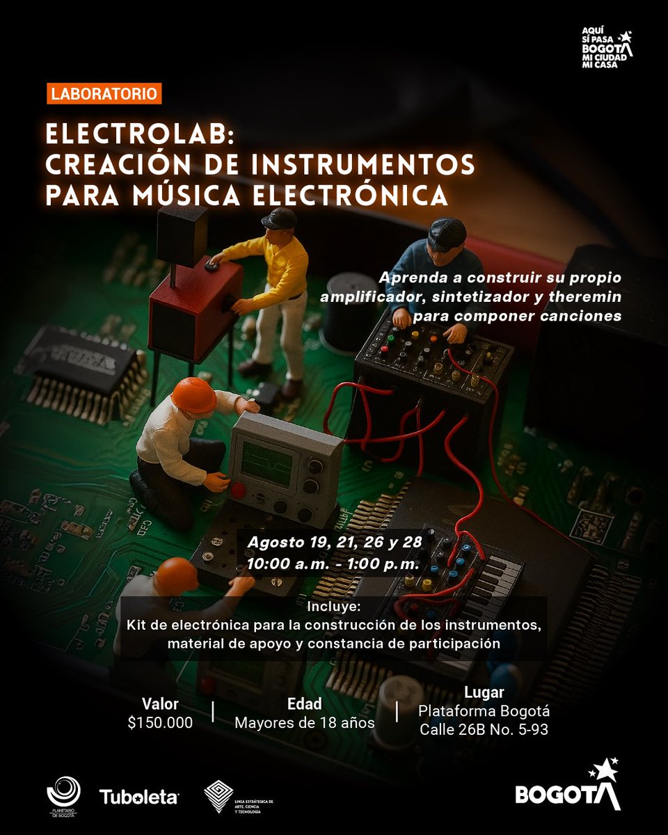 𝗘𝗹𝗲𝗰𝘁𝗿𝗼𝗟𝗮𝗯: Taller de exploración sonora y creación electrónica donde se construyen instrumentos como amplificador, theremin y sintetizador experimental.

📆:  19, 21, 26 y 28 de agosto
🕣:  10:00 a. m.
📍:  Plataforma Bogotá 
🎟️: tuboleta.com/es/eventos/ele…