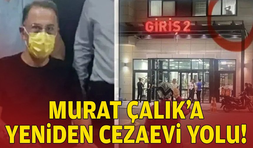 Murat Çalık'a yeniden cezaevi yolu! egedesonsoz.com/murat-calika-y…