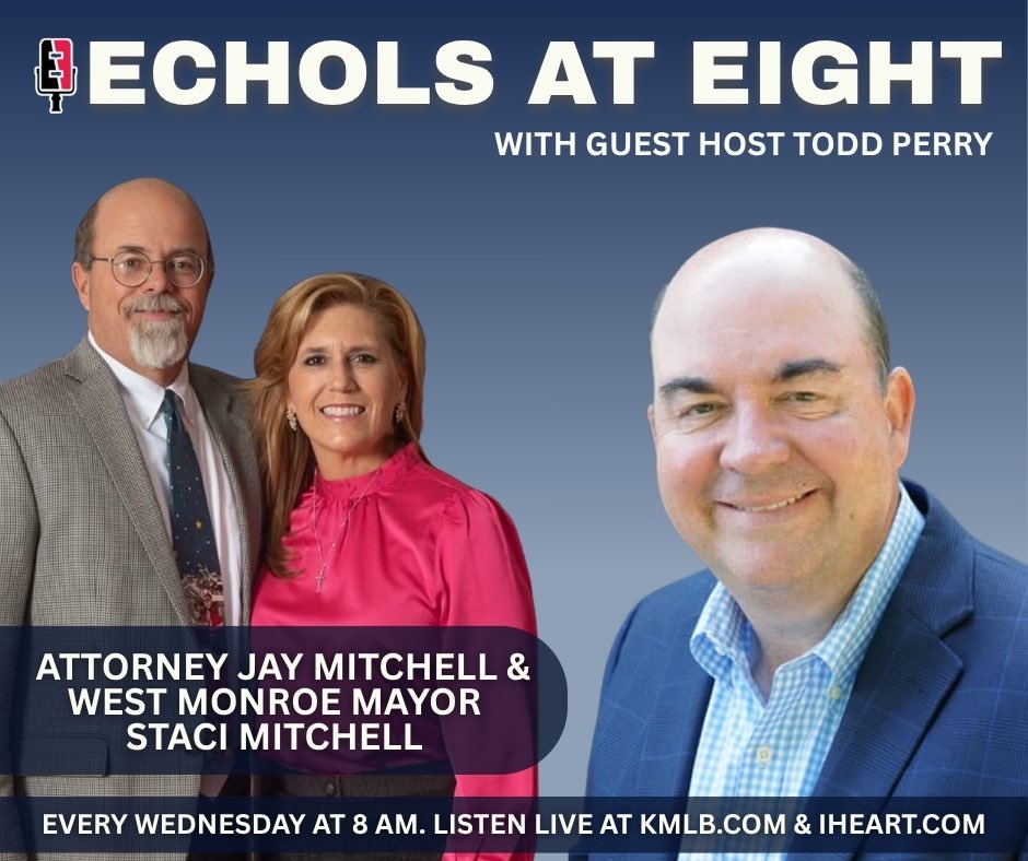 🎙️ Tune in today at 8 AM for Echols at Eight, guest-hosted by Todd Perry! Surgeon General Ralph Abraham delivers critical health policy insights. We will also be joined by West Monroe Mayor Staci Mitchell and attorney Jay Mitchell for a sharp take on local leadership and legal