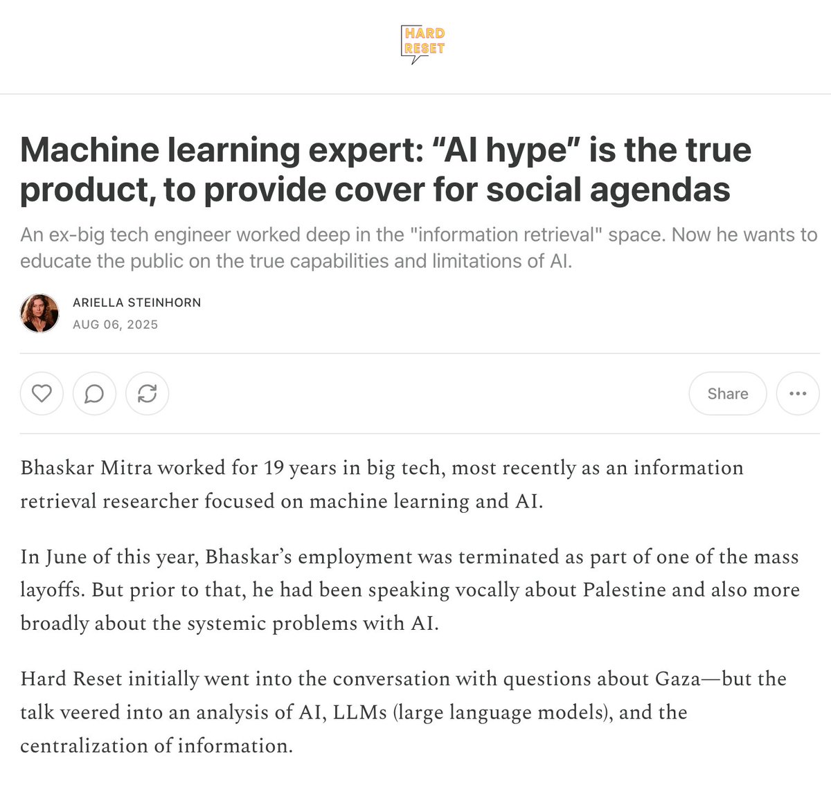 William Fitzgerald (@william_fitz) on Twitter photo Today Hard Reset published an interview with <a href="/UnderdogGeek/">Bhaskar Mitra | ভাস্কর মিত্র</a>, former AI researcher at Microsoft where he explains that "AI hype" is the true AI product, and it's done to provide cover for social agendas. Fascinating interview written by <a href="/arsteinhorn/">Ariella Steinhorn</a> : hardresetmedia.substack.com/p/machine-lear… Today Hard Reset published an interview with <a href="/UnderdogGeek/">Bhaskar Mitra | ভাস্কর মিত্র</a>, former AI researcher at Microsoft where he explains that "AI hype" is the true AI product, and it's done to provide cover for social agendas. Fascinating interview written by <a href="/arsteinhorn/">Ariella Steinhorn</a> : hardresetmedia.substack.com/p/machine-lear…