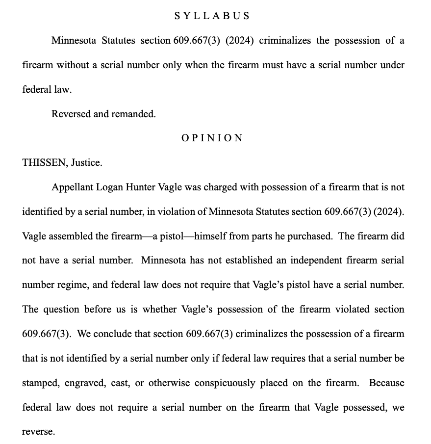 The Minnesota Supreme Court has thrown out a charge for possessing a firearm without a serial number from a defendant who made his own gun, saying that the state law only requires serial numbers when required under federal law: mncourts.gov/_media/migrati…