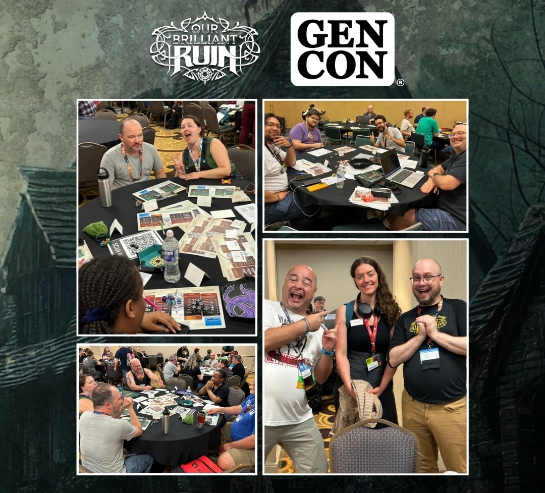 Thank you to everyone who played sessions of Our Brilliant Ruin at Gen Con this year, and a big thanks to The Wrecking Crew for running the games and bringing the Dramark to the table!