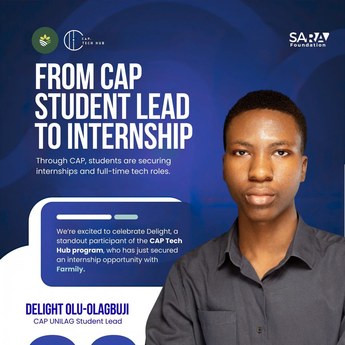 Sarafoundations's tweet image. From campus to career! 🎉
Our CAP UNILAG Student Lead, Delight Olu-Olagbuji, just secured an internship with @Farmily!

Support more student journeys like his:
👉 sarafoundationafrica.com/support-us

#CAPTechHub #SaraFoundationAfrica #FromCampusToCareer #TechInternship #MenInTech #UNILAG