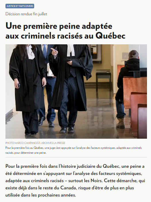 La justice raciale québécoise.

Si vous êtes Blanc, vous serez jugé plus sévèrement qu'un Noir.

Ce délire doit être dénoncé pour ce qu'il est : du racisme systémique anti-Blanc.