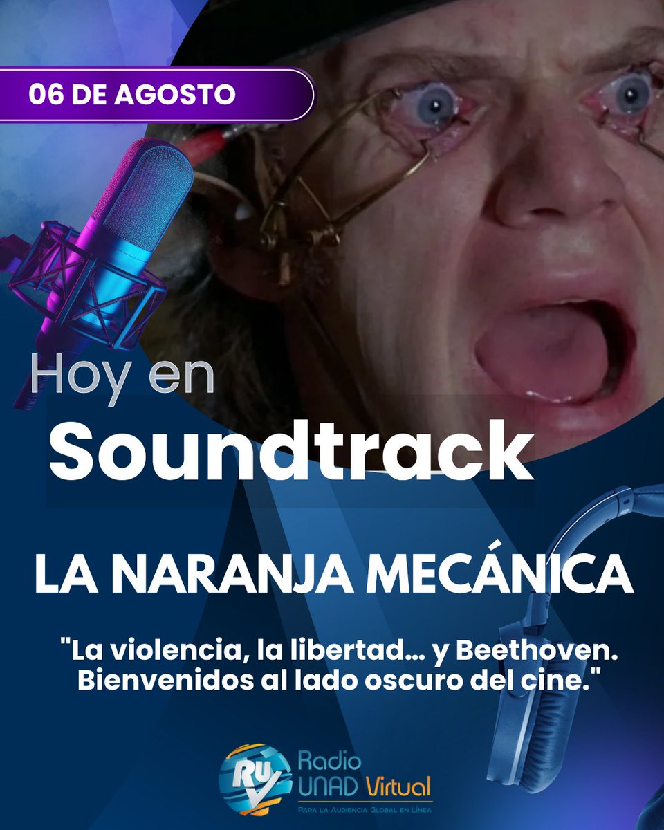 Soundtrack: el Cine en la Radio, hoy: La naranja mecánica, miércoles 9 a.m. Producción realizada por el programa de Comunicación Social. Audio en vivo ruv.unad.edu.co/ruvwp/