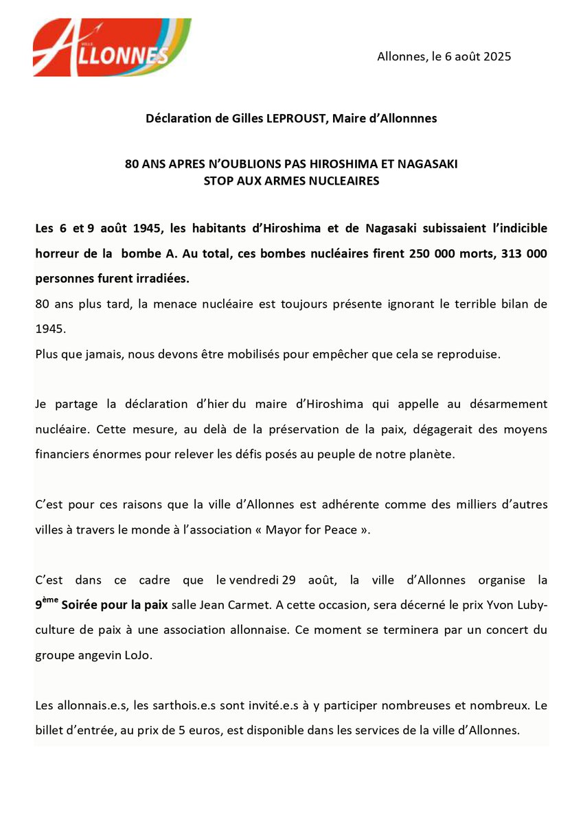 Gilles Leproust, maire d'Allonnes, a rendu publique la déclaration ci-jointe à l'occasion des bombardements nucléaires des villes de Hiroshima et Nagasaki. Et rappelle l'engagement de la ville pour la paix. <a href="/GillesLeproust/">Gilles Leproust</a>   <a href="/AlexisBraud/">Alexis Braud</a> <a href="/benamarlemans04/">Ben Amar Youssef</a>